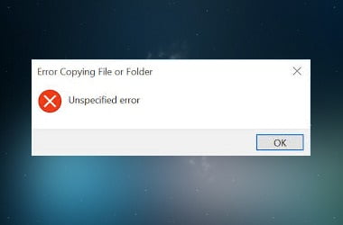 Fixing Unspecified Error When Copying a File or Folder on Win 10