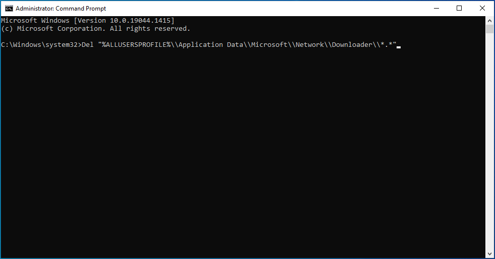 Enter Del “%ALLUSERSPROFILE%\\Application Data\\Microsoft\\Network\\Downloader\\*.*”.